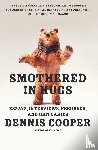 Cooper, Dennis - Smothered in Hugs