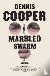 Cooper, Dennis - The Marbled Swarm