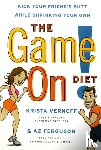 Vernoff, Krista, Ferguson, Az - The Game On! Diet