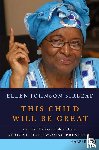 Sirleaf, Ellen Johnson - This Child Will Be Great Large Print