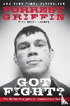 Griffin, Forrest, Krauss, Erich - Got Fight?