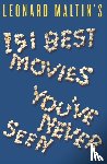 Maltin, Leonard - Leonard Maltin's 151 Best Movies You've Never Seen