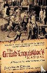 Kirsch, Jonathan - The Grand Inquisitor's Manual: A History of Terror in the Name of God