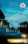Locke, Attica - Black Water Rising