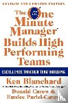 Blanchard, Ken, Parisi-Carew, Eunice, Carew, Donald - The One Minute Manager Builds High Performing Teams