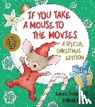 Numeroff, Laura - If You Take a Mouse to the Movies: A Special Christmas Edition