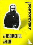 Dostoyevsky, Fyodor - A Disgraceful Affair