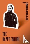 Melville, Herman - The Happy Failure