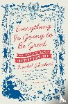 Shukert, Rachel - Everything is Going to be Great