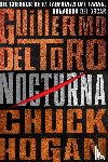 del Toro, Guillermo, Hogan, Chuck - Nocturna