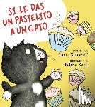 Numeroff, Laura - Si le das un pastelito a un gato