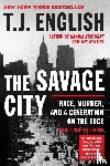 English, T. J. - The Savage City