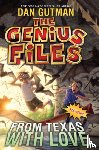 Gutman, Dan - The Genius Files #4: From Texas with Love