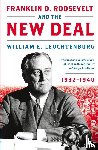 Leuchtenburg, Professor of History William E - Franklin D. Roosevelt and the New Deal