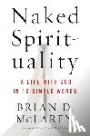 McLaren, Brian D. - Naked Spirituality