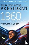 White, Theodore H. - The Making of the President 1960
