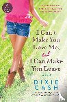 Cash, Dixie - I Can't Make You Love Me, But I Can Make You Leave