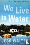 Walter, Jess - We Live in Water