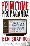Shapiro, Ben - Primetime Propaganda