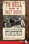 Gardner, Mark Lee - To Hell on a Fast Horse Large Print