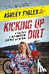 Fiolek, Ashley, Ryder, Caroline - Kicking Up Dirt