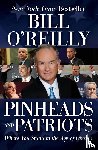 O'Reilly, Bill - Pinheads and Patriots