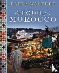 Wolfert, Paula - The Food of Morocco