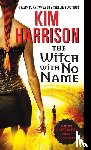 Harrison, Kim - The Witch with No Name
