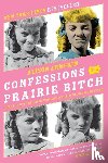Arngrim, Alison - Confessions of a Prairie Bitch