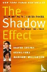 Chopra, Deepak, Williamson, Marianne, Ford, Debbie - The Shadow Effect