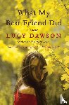 Dawson, Lucy - What My Best Friend Did