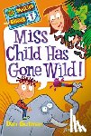 Gutman, Dan - Miss Child Has Gone Wild!