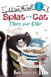 Scotton, Rob - Splat the Cat Takes the Cake