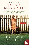 Maynard, Joyce - The Good Daughters