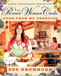 Drummond, Ree - The Pioneer Woman Cooks—Food from My Frontier