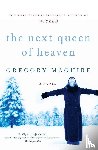 Maguire, Gregory - The Next Queen of Heaven