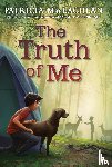 MacLachlan, Patricia - Truth of Me, The