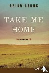 Leung, Brian - Take Me Home Large Print