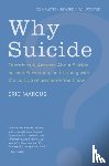 Marcus, Eric - Why Suicide? Questions and Answers About Suicide, Suicide Prevention, and Coping with the Suicide of Someone You Know