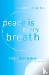 Hanh, Thich Nhat - Peace Is Every Breath