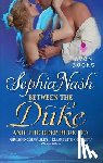 Nash, Sophia - Between the Duke and the Deep Blue Sea