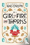 Carson, Rae - The Girl of Fire and Thorns