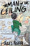 Feiffer, Jules - Man in the Ceiling, The