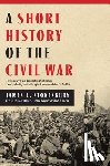 Stokesbury, James L. - A Short History of the Civil War