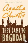 Christie, Agatha - THEY CAME TO BAGHDAD