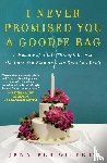 Gilbert, Jennifer - I Never Promised You a Goodie Bag