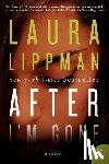 Lippman, Laura - After I'm Gone