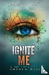 Mafi, Tahereh - Ignite Me
