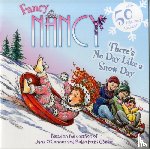 O'Connor, Jane - Fancy Nancy: There's No Day Like a Snow Day