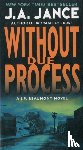 Jance, J. A - Without Due Process
